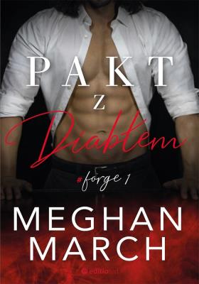Pakt z diabłem. Forge. Autor: Meghan March. SmakLiter.pl Okładka książki Pakt z diabłem. Forge