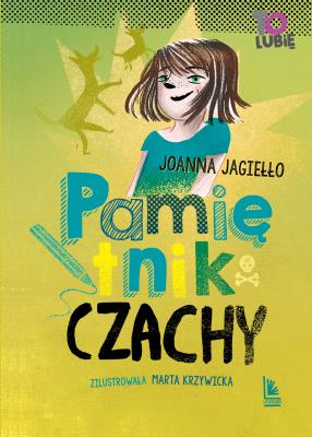 PAMIĘTNIK CZACHY WYD. 2. Autor: Joanna Jagiełło. SmakLiter.pl Okładka książki PAMIĘTNIK CZACHY WYD. 2