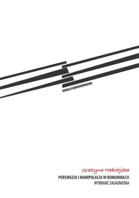 Okładka książki Perswazja i manipulacja w komunikacji