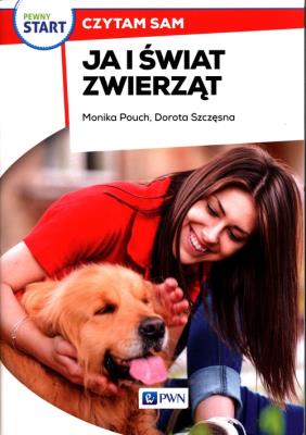 Pewny start Czytam sam Ja i świat zwierząt. Autor: Monika Pouch, Szczęsna Dorota. SmakLiter.pl Okładka książki Pewny start Czytam sam Ja i świat zwierząt