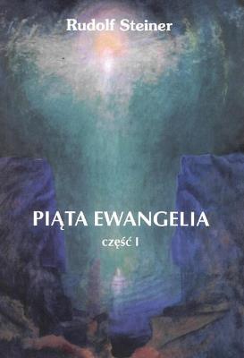 Piąta Ewangelia cz.1. Autor: Rudolf Steiner. SmakLiter.pl Okładka książki Piąta Ewangelia cz.1