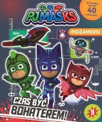 Okładka książki Pidżamersi 9. Czas być bohaterem