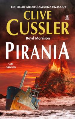 Pirania. Autor: Clive Cussler, Morrison Boyd. SmakLiter.pl Okładka książki Pirania