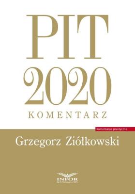 PIT 2020 komentarz. Autor: Ziółkowski Grzegorz. SmakLiter.pl Okładka książki PIT 2020 komentarz