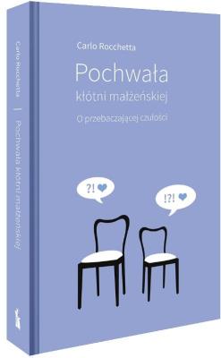 Pochwała kłótni małżeńskiej. O przebaczającej czuł. Autor: Carlo Rocchetta. SmakLiter.pl Okładka książki Pochwała kłótni małżeńskiej. O przebaczającej czuł