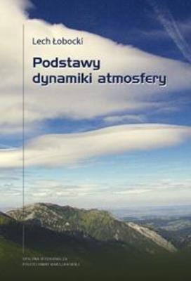 Podstawy dynamiki atmosfery. Autor: Lech Łobnicki. SmakLiter.pl Okładka książki Podstawy dynamiki atmosfery