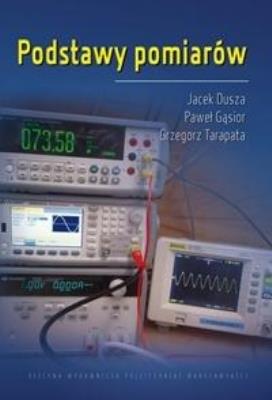 Podstawy pomiarów. Autor:   Praca zbiorowa. SmakLiter.pl Okładka książki Podstawy pomiarów