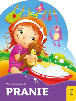 Poeci dla dzieci. Wykrojnik. Pranie. Autor: Konopnicka Maria. SmakLiter.pl Okładka książki Poeci dla dzieci. Wykrojnik. Pranie