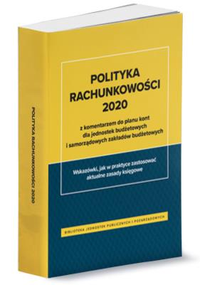 Polityka rachunkowości 2020 z komentarzem do planu kont. Autor: dr Izabela Świderek, Barbara Jaroszuk-Żuradzka. SmakLiter.pl Okładka książki Polityka rachunkowości 2020 z komentarzem do planu kont