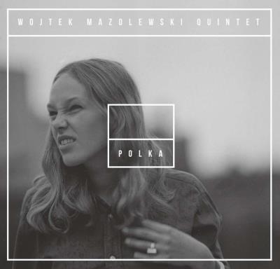 Okładka książki POLKA WOJTEK MAZOLEWSKI QUINTET