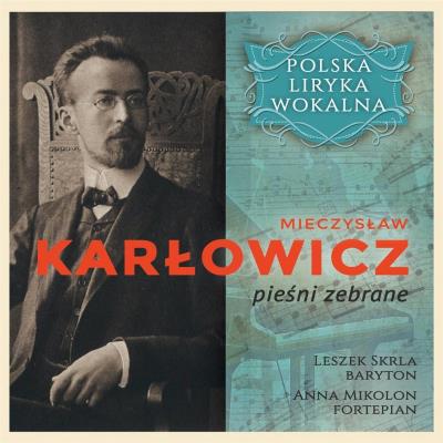 Okładka książki Polska liryka wokalna: M. Karłowicz CD