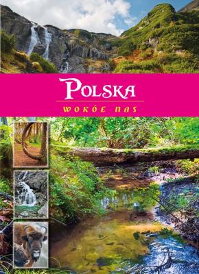 POLSKA WOKÓŁ NAS. Autor: Joanna Wilder. SmakLiter.pl Okładka książki POLSKA WOKÓŁ NAS