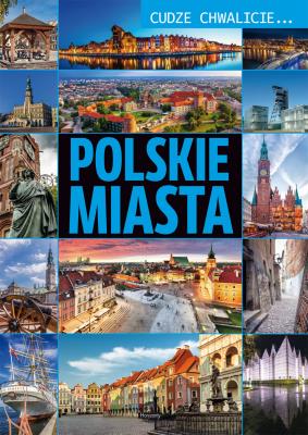 POLSKIE MIASTA CUDZE CHWALICIE. Autor: Lasociński D.. SmakLiter.pl Okładka książki POLSKIE MIASTA CUDZE CHWALICIE