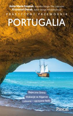 Portugalia Praktyczny przewodnik. Autor: Szostek Anna Maria, Gierak Krzysztof. SmakLiter.pl Okładka książki Portugalia Praktyczny przewodnik