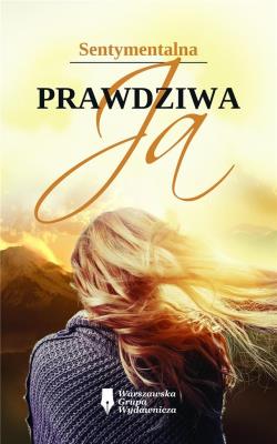 Prawdziwa Ja. Autor: Sentymentalna. SmakLiter.pl Okładka książki Prawdziwa Ja
