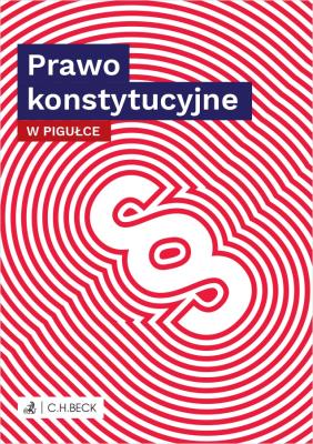 PRAWO KONSTYTUCYJNE W PIGUŁCE. Autor: Opracowanie zbiorowe. SmakLiter.pl Okładka książki PRAWO KONSTYTUCYJNE W PIGUŁCE
