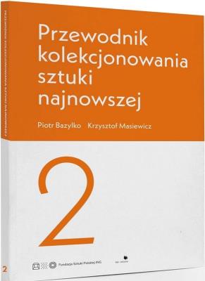 Okładka książki Przewodnik kolekcjonowania sztuki najnowszej 2