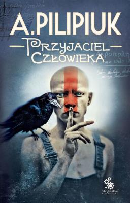 Przyjaciel człowieka. Autor: Andrzej Pilipiuk. SmakLiter.pl Okładka książki Przyjaciel człowieka