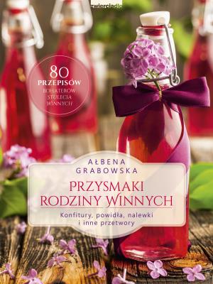 Przysmaki rodziny Winnych. Autor: Ałbena Grabowska. SmakLiter.pl Okładka książki Przysmaki rodziny Winnych