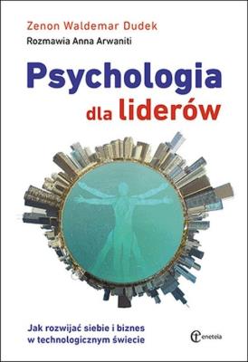 Psychologia dla liderów. Autor: Zenon Waldemar Dudek. SmakLiter.pl Okładka książki Psychologia dla liderów