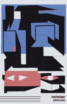 PUSTOSTANY. Autor: DOROTA KOTAS. SmakLiter.pl Okładka książki PUSTOSTANY