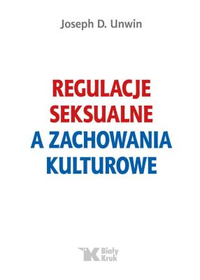 Okładka książki REGULACJE SEKSUALNE A ZACHOWANIA KULTUROWE