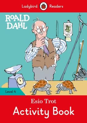 Roald Dahl: Esio Trot Activity Book - Ladybird Readers Level 4. Autor: Dahl	 Roald. SmakLiter.pl Okładka książki Roald Dahl: Esio Trot Activity Book - Ladybird Readers Level 4