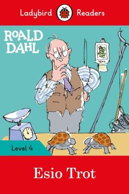 Roald Dahl: Esio Trot - Ladybird Readers Level 4. Autor: Dahl	 Roald. SmakLiter.pl Okładka książki Roald Dahl: Esio Trot - Ladybird Readers Level 4