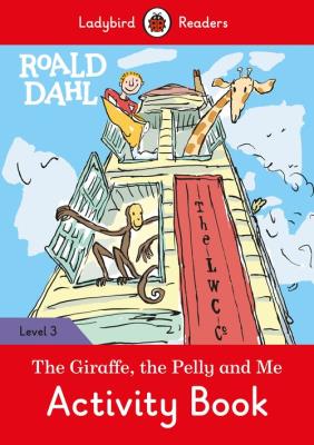 Roald Dahl: The Giraffe and the Pelly and Me Activity Book - Ladybird Readers Level 3. Autor: Dahl	 Roald. SmakLiter.pl Okładka książki Roald Dahl: The Giraffe and the Pelly and Me Activity Book - Ladybird Readers Level 3