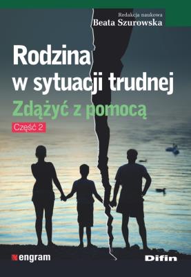 Rodzina w sytuacji trudnej. Autor: Opracowanie zbiorowe. SmakLiter.pl Okładka książki Rodzina w sytuacji trudnej