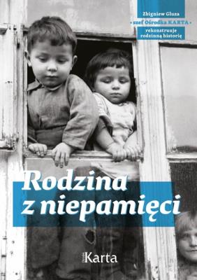 Rodzina z niepamięci. Zbigniew Gluza - szef.... Autor: Milena Chodoła. SmakLiter.pl Okładka książki Rodzina z niepamięci. Zbigniew Gluza - szef...