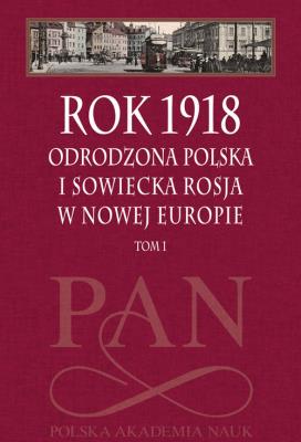 Rok 1918. Autor: Leszek Zasztowt, Jan Szumski. SmakLiter.pl Okładka książki Rok 1918
