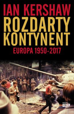 Okładka książki Rozdarty kontynent: Europa 1950-2017