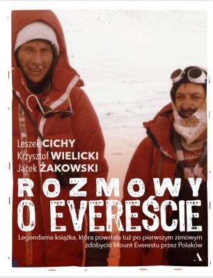 ROZMOWY NA EVEREŚCIE. Autor: Żakowski Jacek, Cichy Leszek, Wielicki Krzysztof. SmakLiter.pl Okładka książki ROZMOWY NA EVEREŚCIE