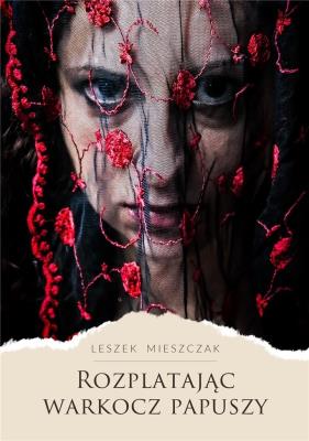 Rozplatając warkocz papuszy. Autor: Mieszczak Leszek. SmakLiter.pl Okładka książki Rozplatając warkocz papuszy