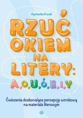 Okładka książki Rzuć okiem na litery: A, O, U, Ó, E, I, Y