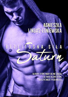 SATURN BEZLITOSNA SIŁA TOM 3. Autor: Lingas-Łoniewska Agnieszka. SmakLiter.pl Okładka książki SATURN BEZLITOSNA SIŁA TOM 3