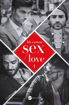 SEX/LOVE. Autor: BB EASTON. SmakLiter.pl Okładka książki SEX/LOVE