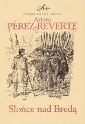 Słońce Nad Bredą - Arturo Perez-Reverte. Autor: Perez-Reverte Arturo. SmakLiter.pl Okładka książki Słońce Nad Bredą - Arturo Perez-Reverte