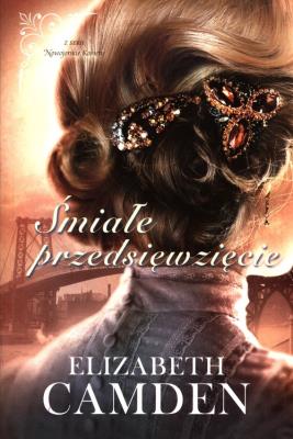 Okładka książki ŚMIAŁE PRZEDSIĘWZIĘCIE NOWOJORSKIE KOBIETY