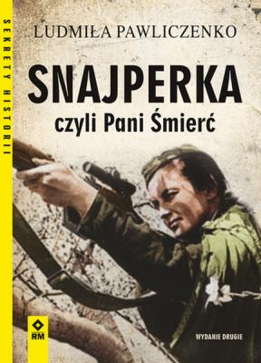 Snajperka, czyli Pani Śmierć. Autor: Ludmiła Pawliczenko. SmakLiter.pl Okładka książki Snajperka, czyli Pani Śmierć