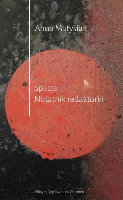 Spacja. Notatnik redaktorki. Autor: Mańko-Matysiak Anna. SmakLiter.pl Okładka książki Spacja. Notatnik redaktorki