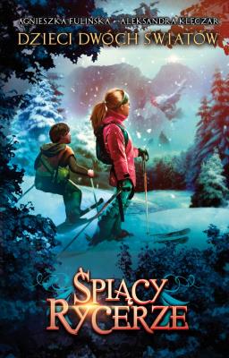 Okładka książki ŚPIĄCY RYCERZE DZIECI DWÓCH ŚWIATÓW TOM 2