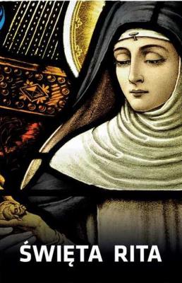 ŚWIĘTA RITA. Autor: Dorota Mazur (oprac.). SmakLiter.pl Okładka książki ŚWIĘTA RITA