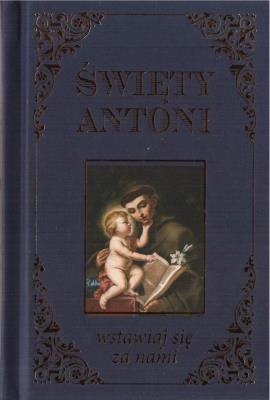 Okładka książki Święty Antoni. Wstawiaj się za nami