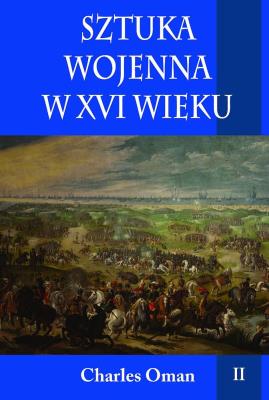 Okładka książki Sztuka wojenna w XVI wieku T.2