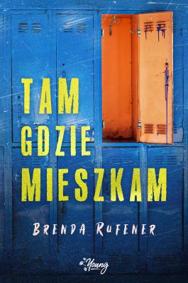 Tam gdzie mieszkam. Autor: Brenda Rufener. SmakLiter.pl Okładka książki Tam gdzie mieszkam