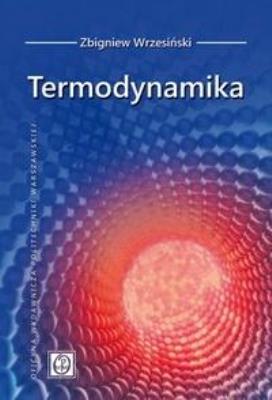 Termodynamika. Autor: Wrzesiński Zbigniew. SmakLiter.pl Okładka książki Termodynamika