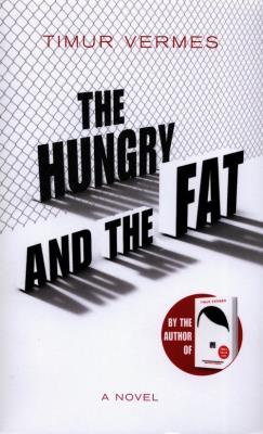 The Hungry and the Fat. Autor: Vermes Timur. SmakLiter.pl Okładka książki The Hungry and the Fat