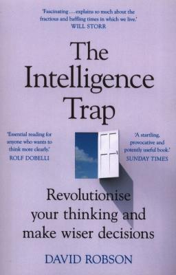 The Intelligence Trap. Autor: Robson David. SmakLiter.pl Okładka książki The Intelligence Trap